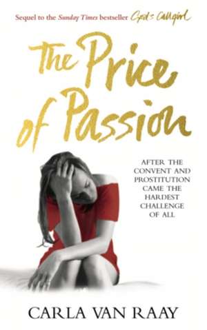 Van Raay, C: The Price of Passion de Carla Van Raay