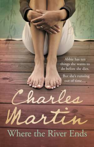 Where the River Ends de Charles Martin