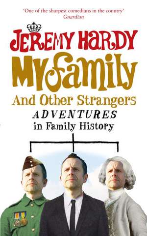 My Family and Other Strangers de JEREMY HARDY