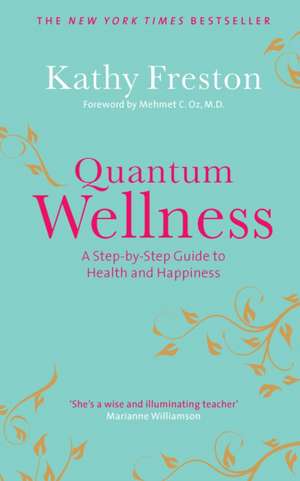 Quantum Wellness de Kathy Freston
