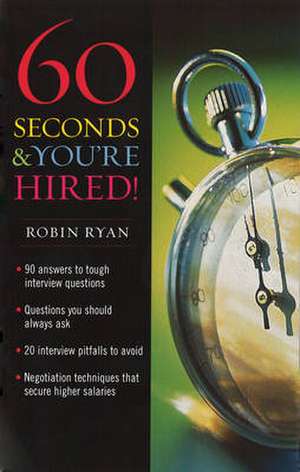 60 Seconds and You're Hired de Robin Ryan