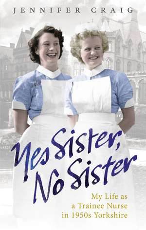 Yes Sister, No Sister de Jennifer Craig