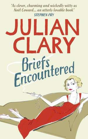 Briefs Encountered de Julian Clary