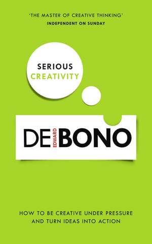 de Bono, E: Serious Creativity