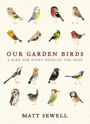 Our Garden Birds de Matt Sewell