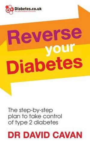 Reverse Your Diabetes de David Cavan