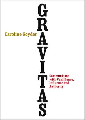 Gravitas de Caroline Goyder