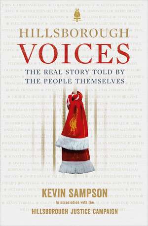 Hillsborough Voices de Kevin Sampson