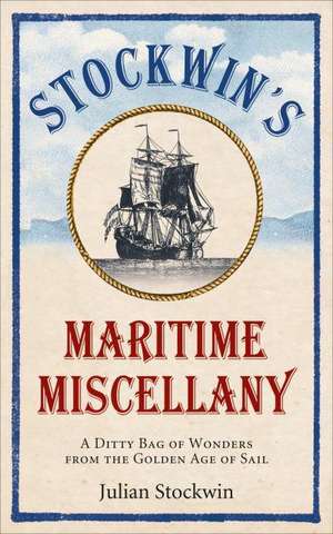 Stockwin's Maritime Miscellany de Julian Stockwin