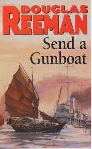 Send a Gunboat de Douglas Reeman