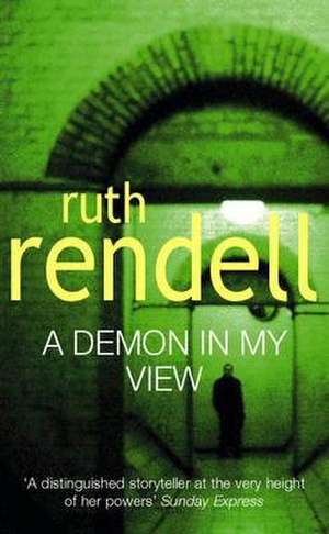 A Demon In My View de Ruth Rendell