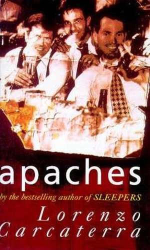 Apaches de Lorenzo Carcaterra