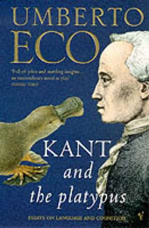 Kant And The Platypus de Umberto Eco