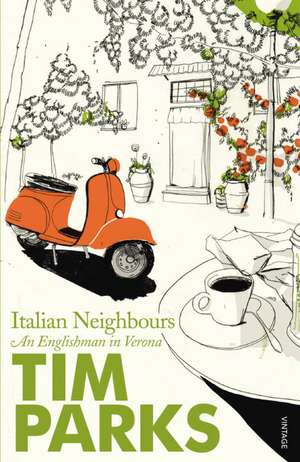 Italian Neighbours de Tim Parks