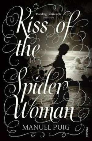 Kiss of the Spider Woman de Manuel Puig