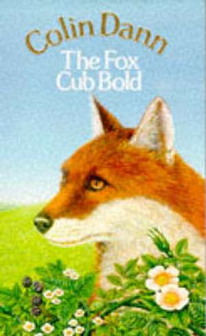 The Fox Cub Bold de Colin Dann