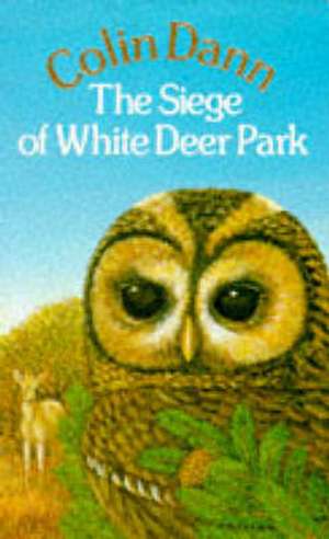 The Siege of White Deer Park de Colin Dann