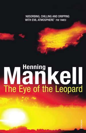 The Eye of the Leopard de Henning Mankell