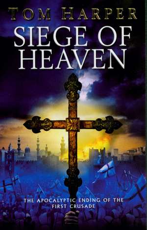 Siege of Heaven de Tom Harper