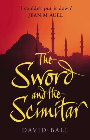 Sword And The Scimitar de David Ball