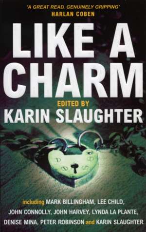 Like A Charm de Karin Slaughter