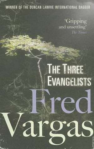 The Three Evangelists de Fred Vargas