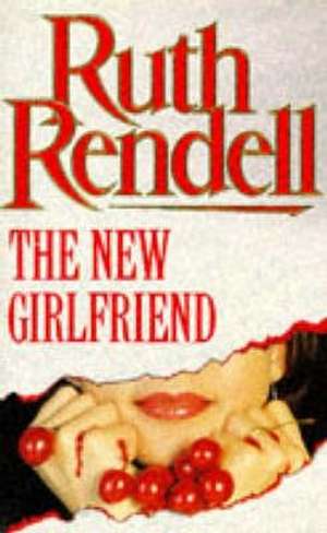 Rendell, R: The New Girlfriend And Other Stories de Ruth Rendell