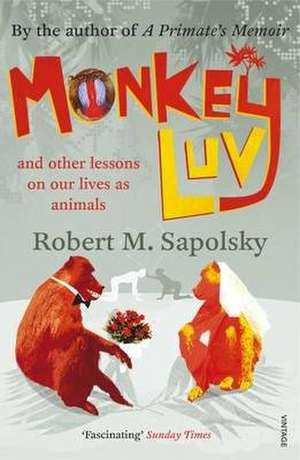 Sapolsky, R: Monkeyluv