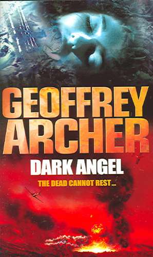 Archer, G: Dark Angel de Geoffrey Archer