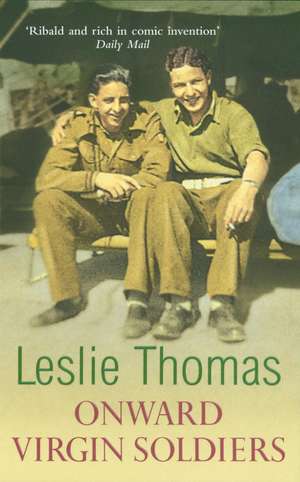 Onward Virgin Soldiers de Leslie Thomas