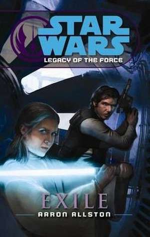 Star Wars, Legacy of the Force IV - Exile de Aaron Allston