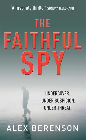 The Faithful Spy de Alex Berenson