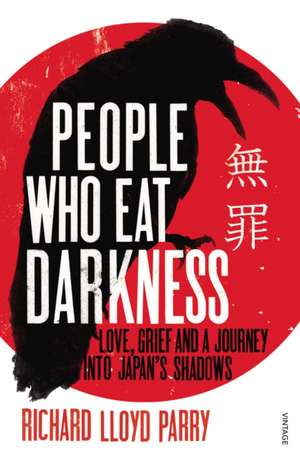 People Who Eat Darkness de Richard Lloyd Parry