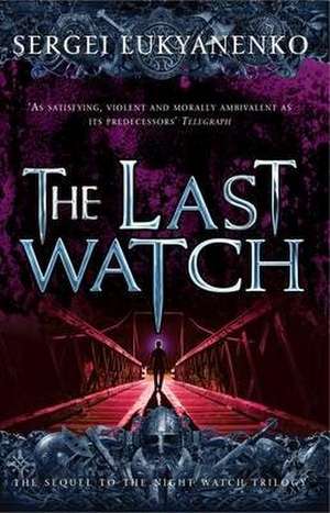Last Watch de Sergei Lukyanenko