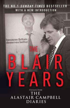 The Blair Years de Alastair Campbell