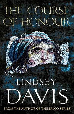 The Course Of Honour de Lindsey Davis