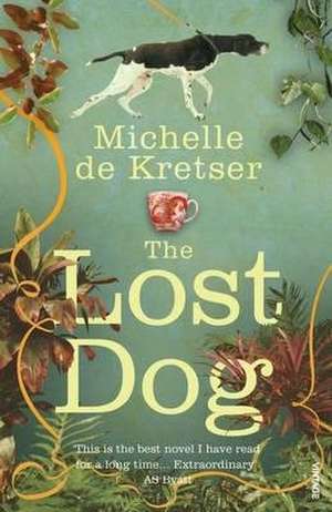 The Lost Dog de Michelle De Kretser