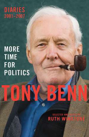 More Time for Politics de Tony Benn