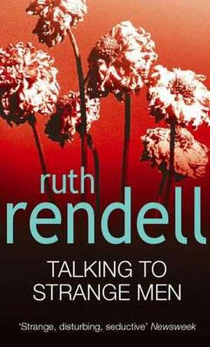 Talking To Strange Men de Ruth Rendell