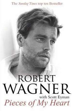 Wagner, R: Pieces of My Heart de Robert Wagner