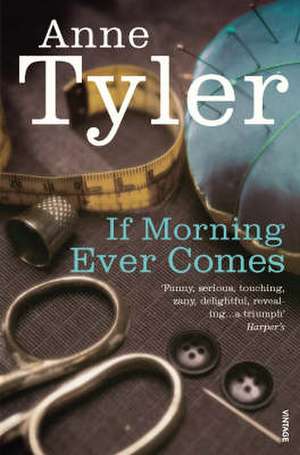 If Morning Ever Comes de Anne Tyler