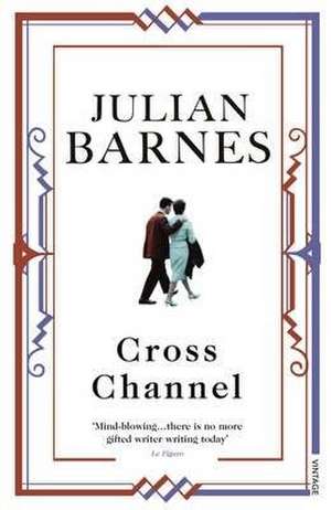 Cross Channel de Julian Barnes