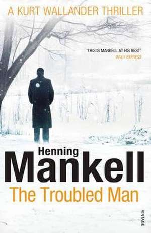 Mankell, H: Troubled Man