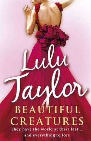 Beautiful Creatures de Lulu Taylor