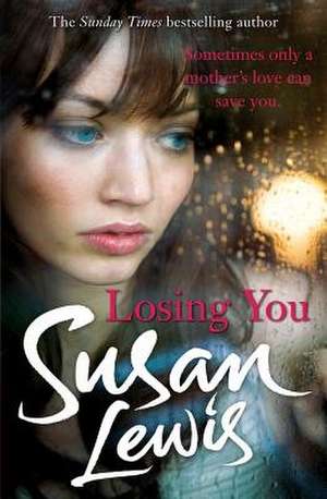 Lewis, S: Losing You de Susan Lewis