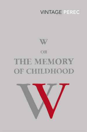 W or The Memory of Childhood de Georges Perec