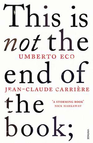 This is Not the End of the Book de Jean-Claude Carriere