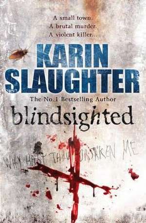 Blindsighted de Karin Slaughter