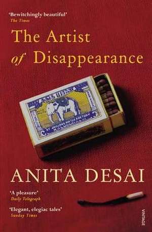 The Artist of Disappearance de Anita Desai