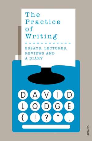 Lodge, D: Practice of Writing